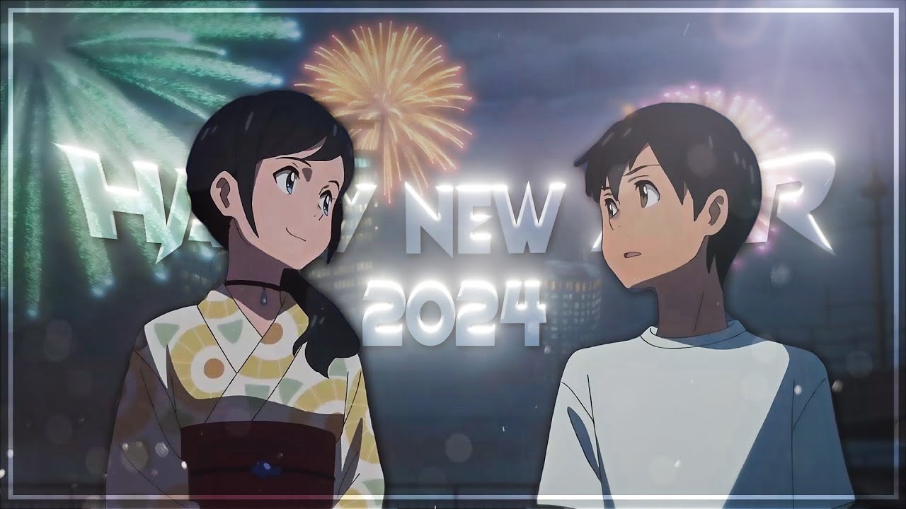 「Happy new year」'2024 Special'「Amv/Edit」