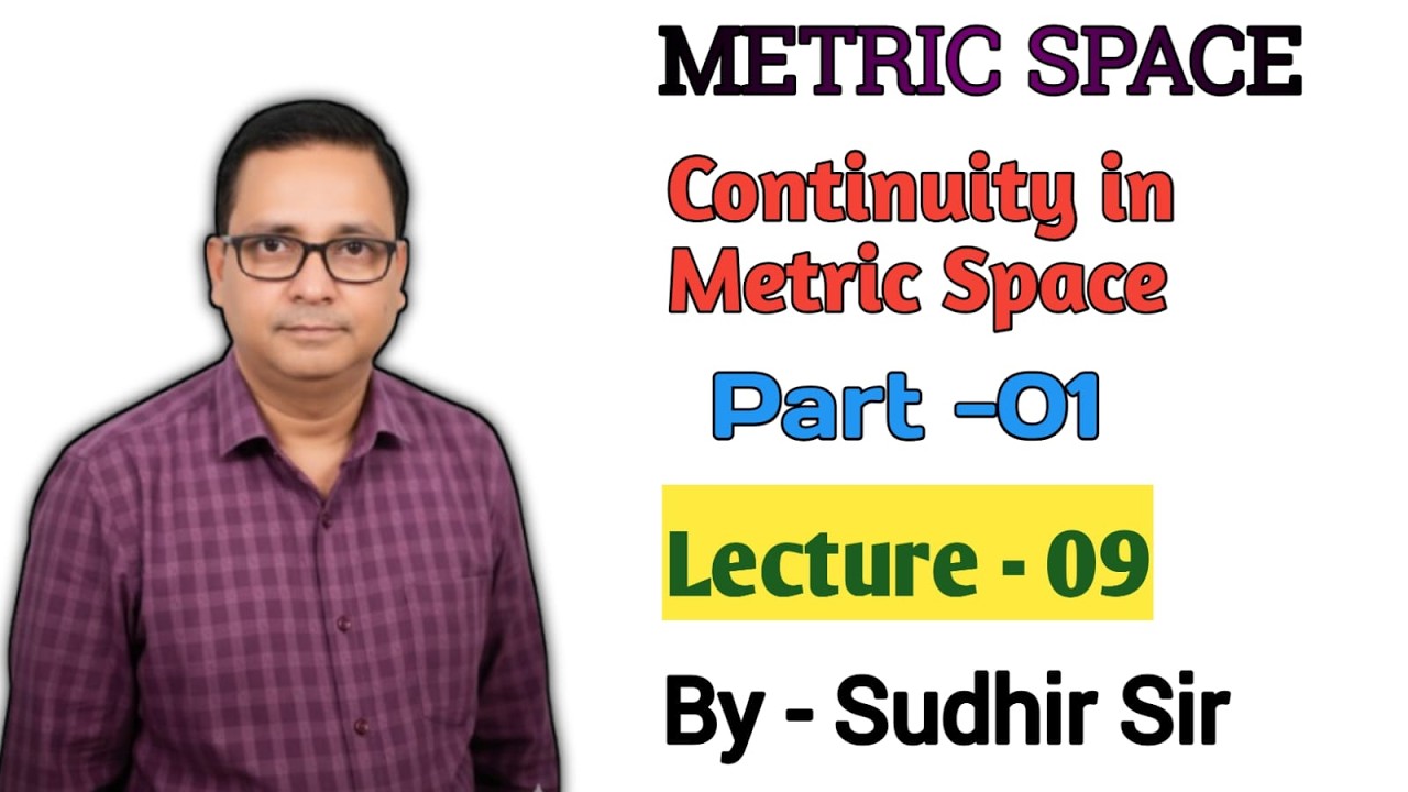 9. CONTINUITY IN METRIC SPACE  | L-09