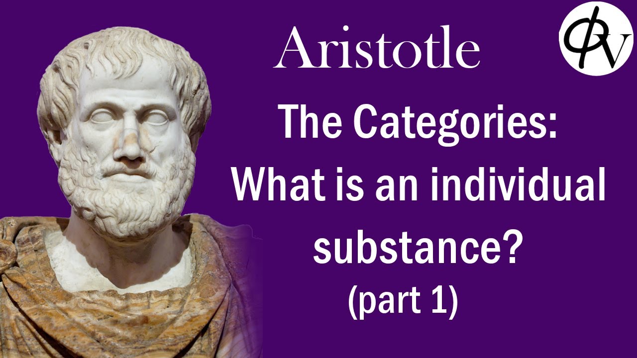 Aristotle, The Categories: What is a Substance? (pt 1)