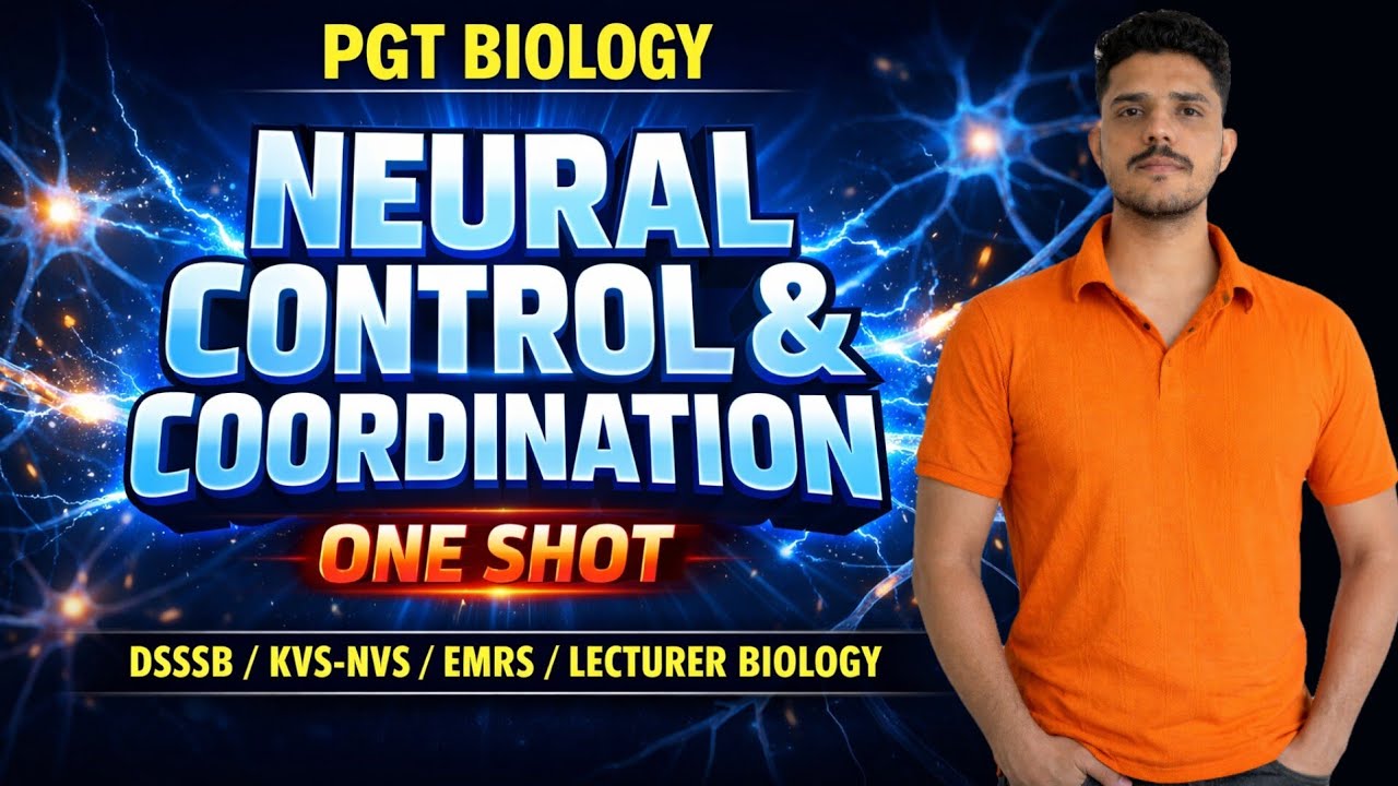 Neural Control & Coordination Full Chapter | PGT Biology One Shot | KVS NVS DSSSB EMRS #dsssb 