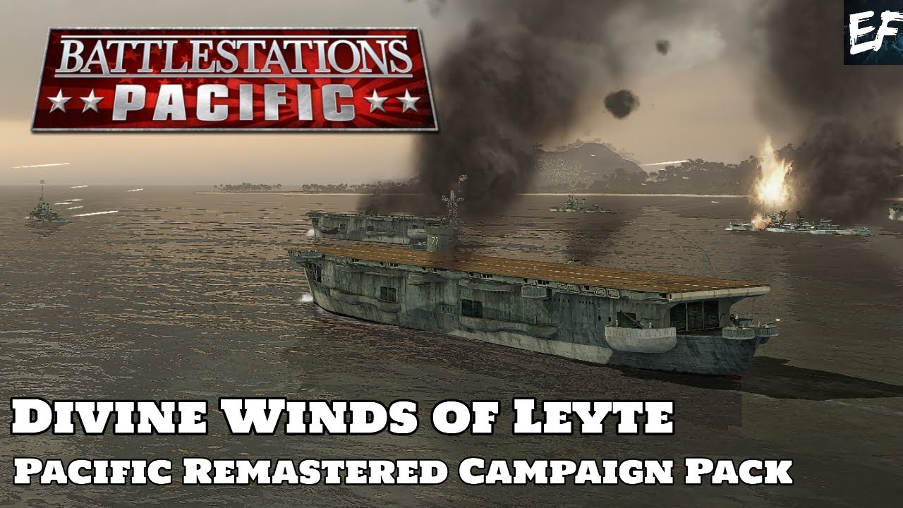 Battlestations Pacific: Pacific Remastered Campaign Pack Mod Showcase - Divine Winds of Leyte