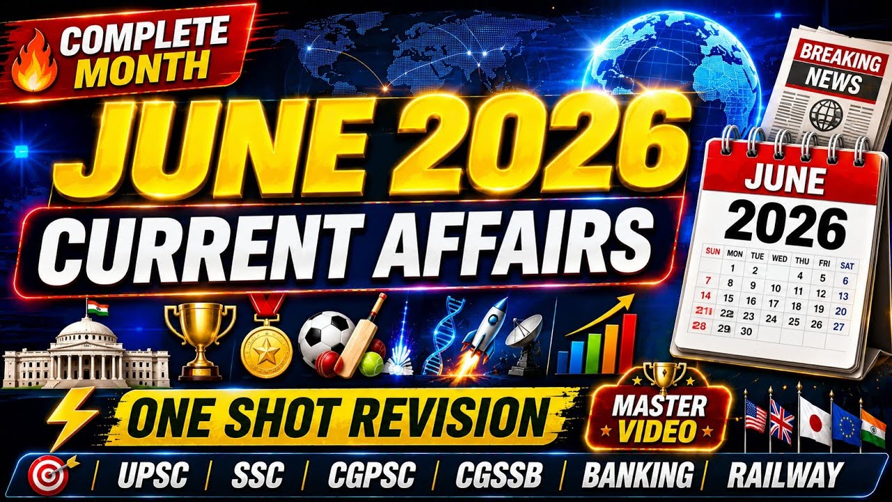 June 2026 Monthly Current Affairs Master Video | Complete Month in One Shot!