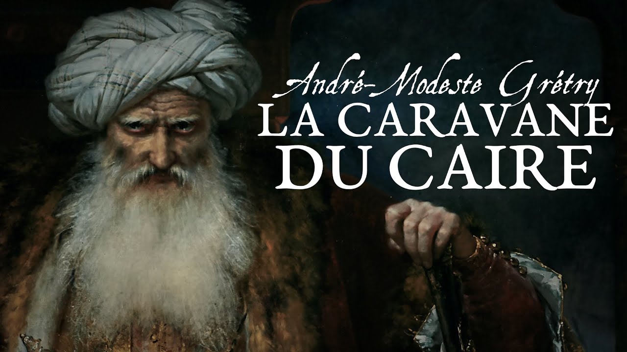 A.M. Grétry - La Caravane du Caire (Suite) | Classical Music