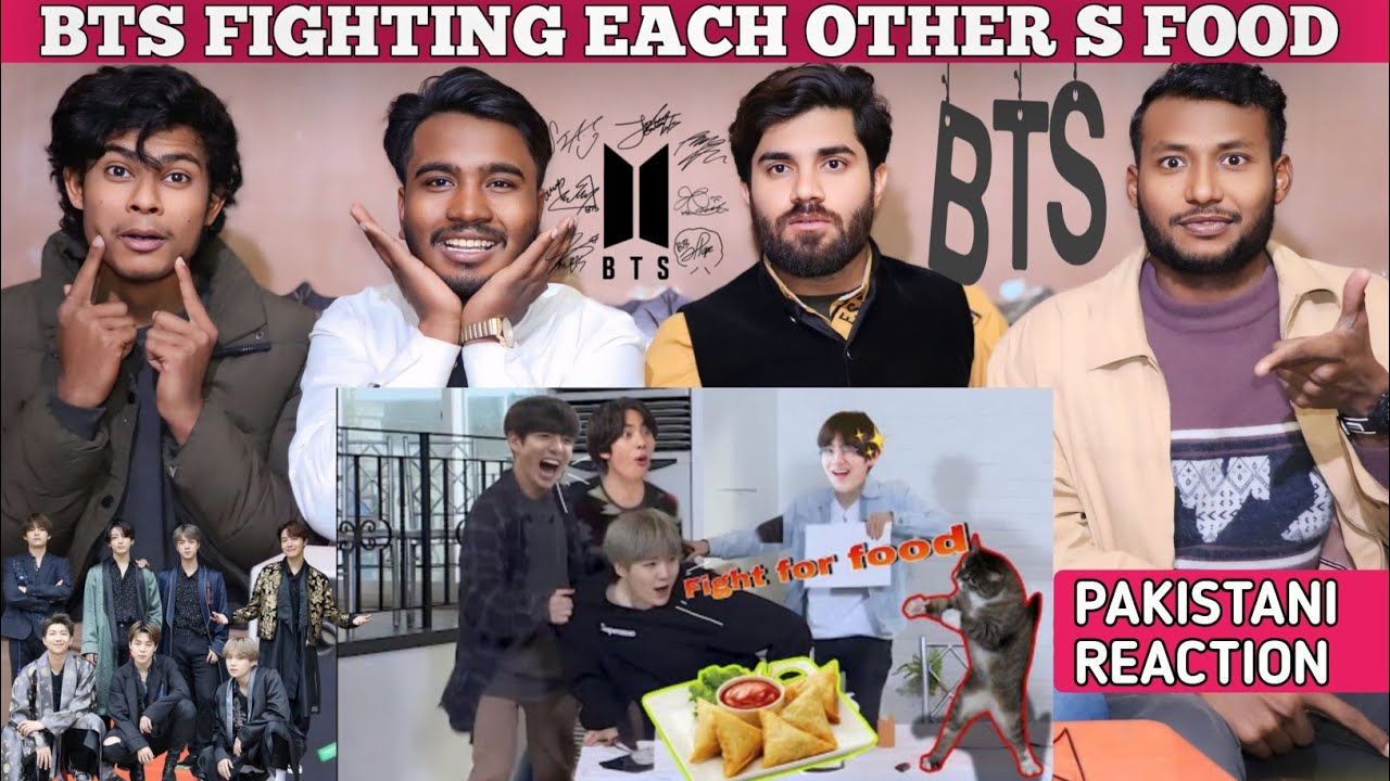 Bts Fighting Each Other s For Food Pakistani Reaction Haider
