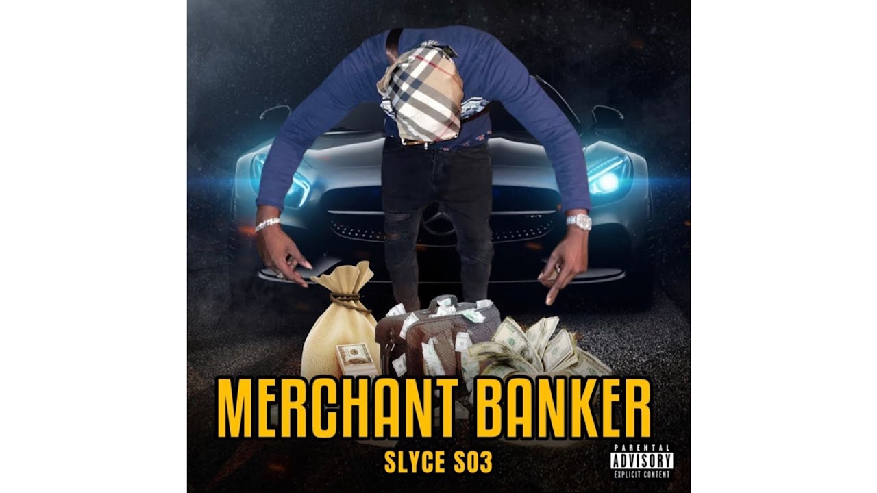 Don Slyce So3 - Merchant Banker (Official Audio)