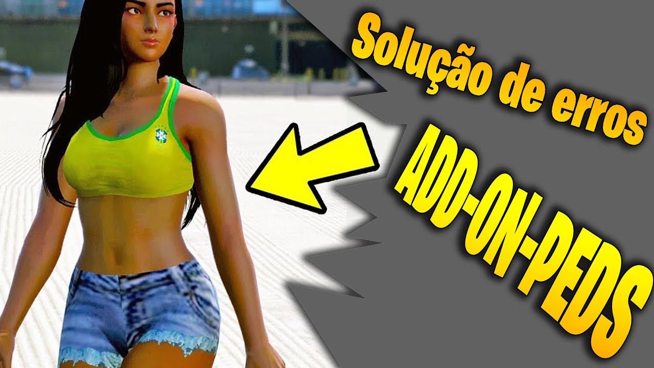Solução de todos os ERROS de ADD-ON-PEDS DEFINITIVO !!  - GTA 5