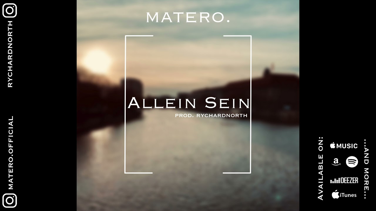 Matero. - Allein Sein (prod. Rychard North)