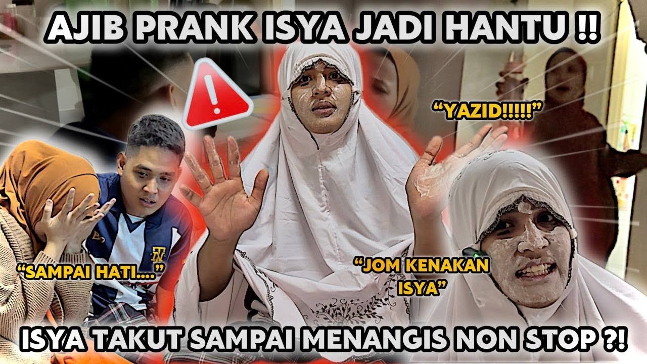 AJIB PRANK JADI HANTU !!! ISYA TERKEJUT TERUK ?!