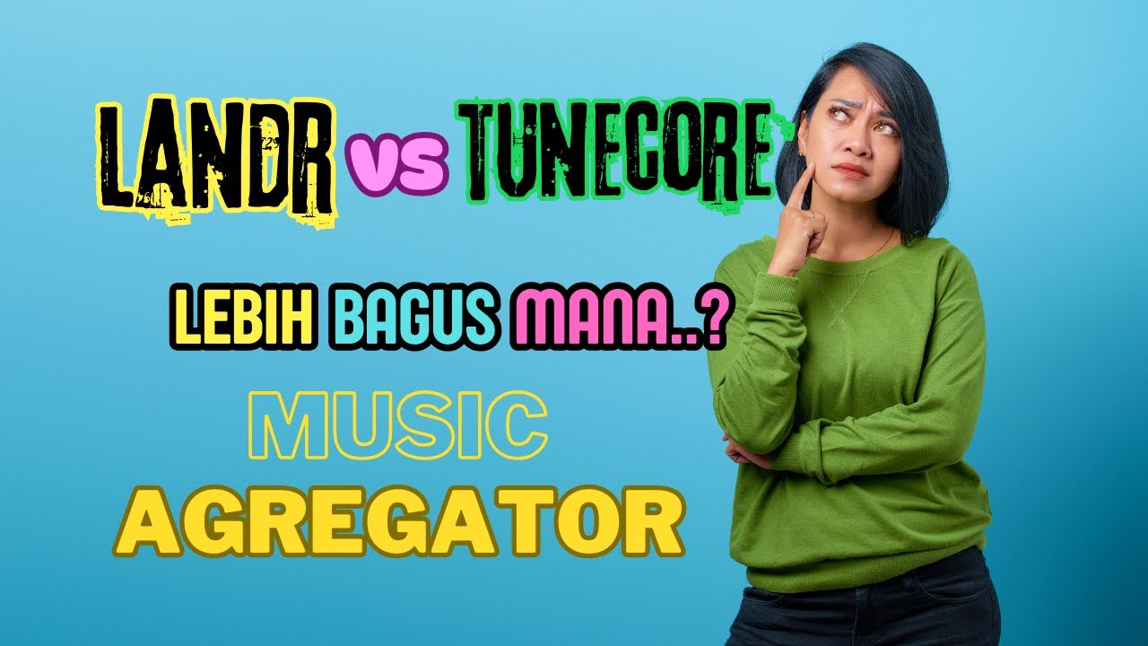 Review Agregator Musik Landr VS Tunecore, Lebih Bagus Mana? Cek Video Ini Sebelum Pindah Agregator