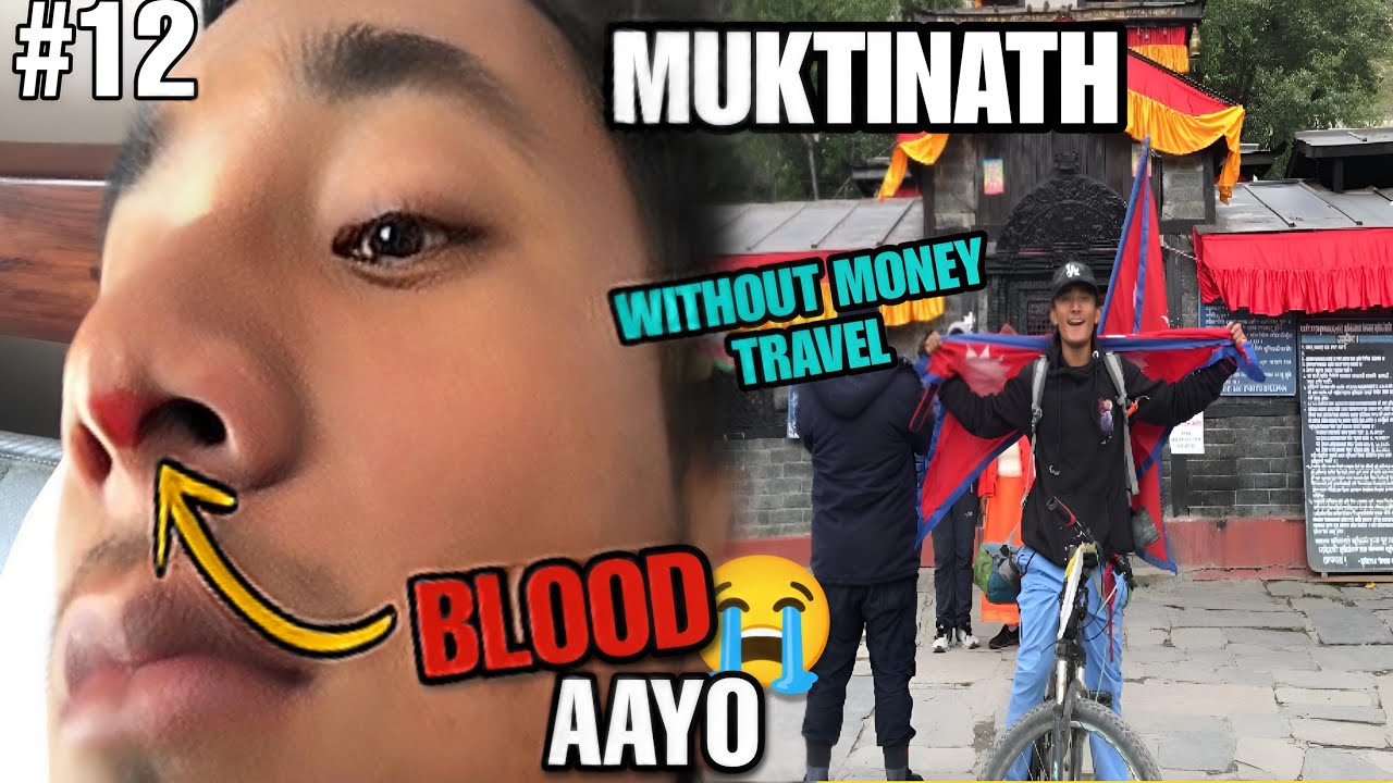 Nak Bata Aafai Blood Aayo😭 Wothout Money Travel Chitwan To Muktinath🥺Ep12🔥
