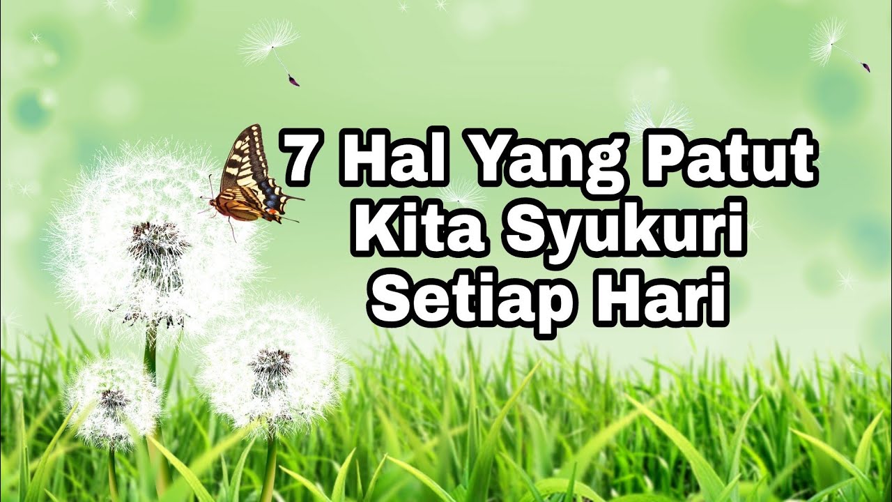 7 Hal yang patut kita syukuri - Renungan Pagi
