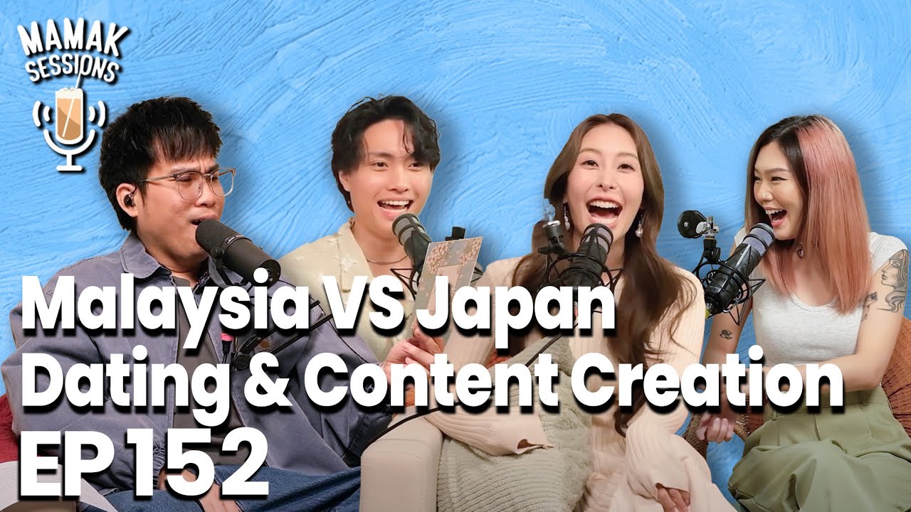 Malaysia vs Japan: Culture Shock, Dating & Content Creation (ft@MalayPanTV) - Mamak Sessions EP. 152