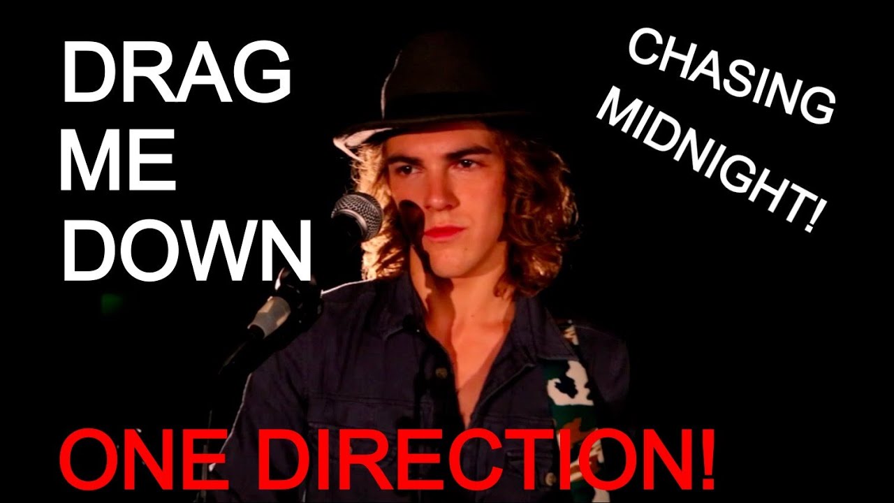 One Direction - DRAG ME DOWN (Chasing Midnight)