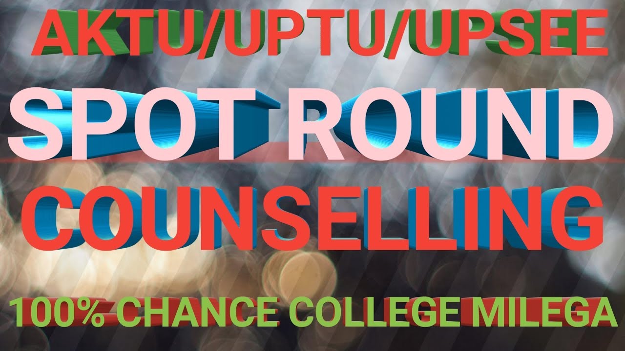 UPTU/UPSEE Spot Round Counselling 2019|UPSEE मत्त्वपूर्ण निर्देश 2019