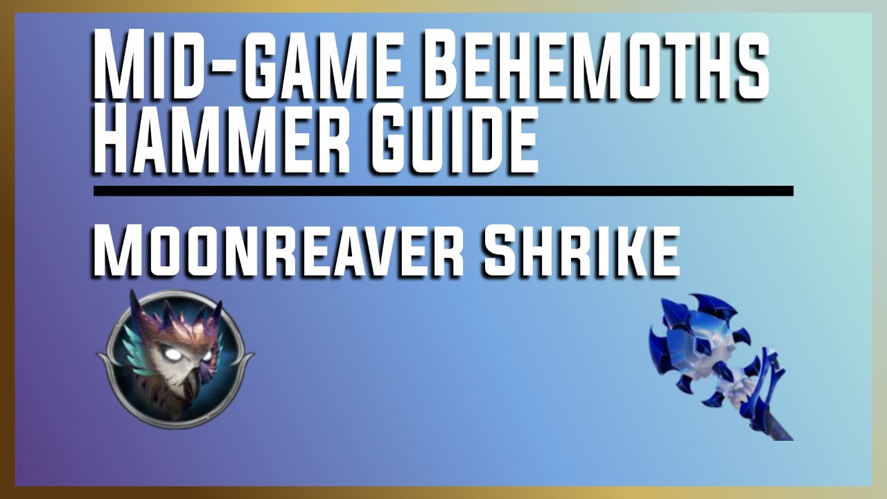 Dauntless Mid-Game Behemoths Hammer Guide: Moonreaver Shrike