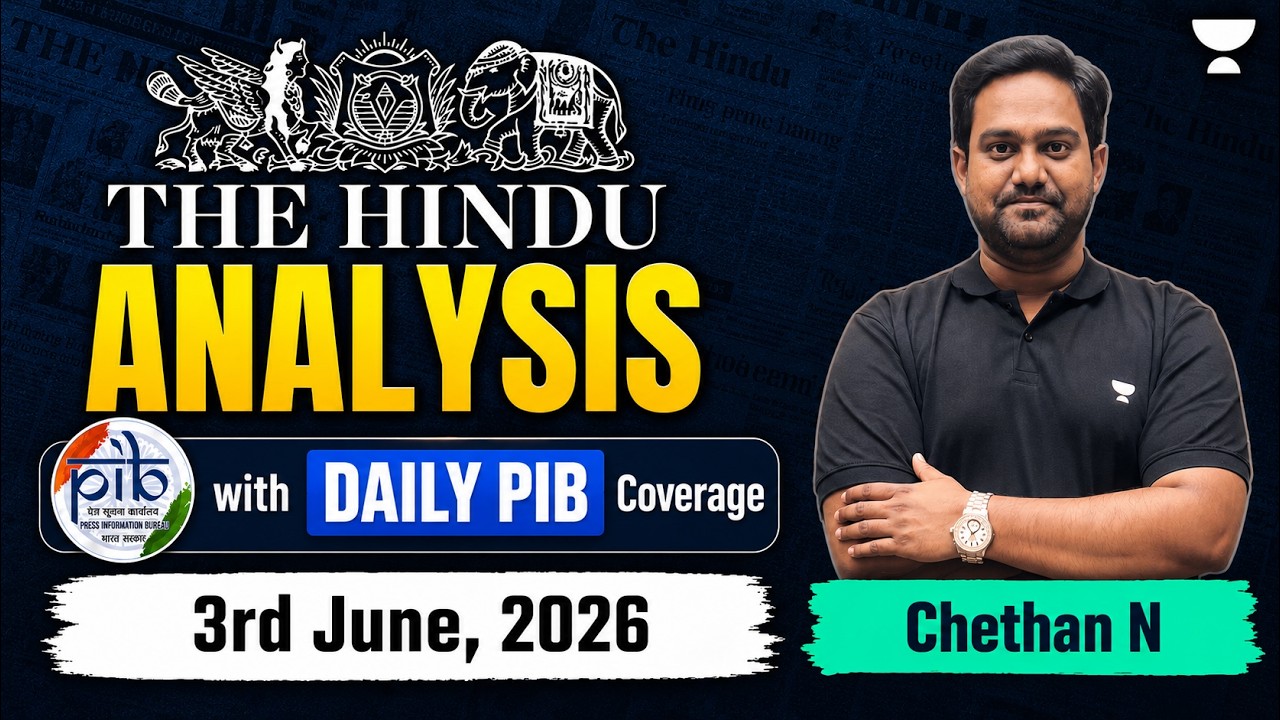 The Hindu Newspaper Analysis | 3rd June, 2026 | UPSC, PIB & Editorial Current Affairs Today