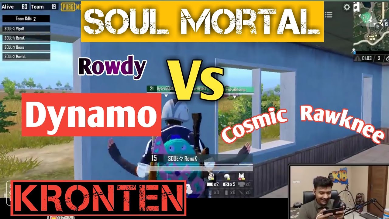 SOUL MORTAL VS DYNAMO VS KRONTEN VS ROWDY VS RAWKNEE VS COSMIC VS PUBG STREAMERS HIGHLIGHTS