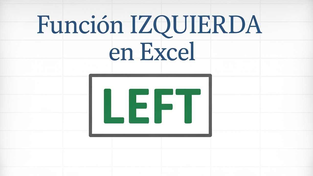 Función IZQUIERDA en Excel - 100 Funciones en Excel.