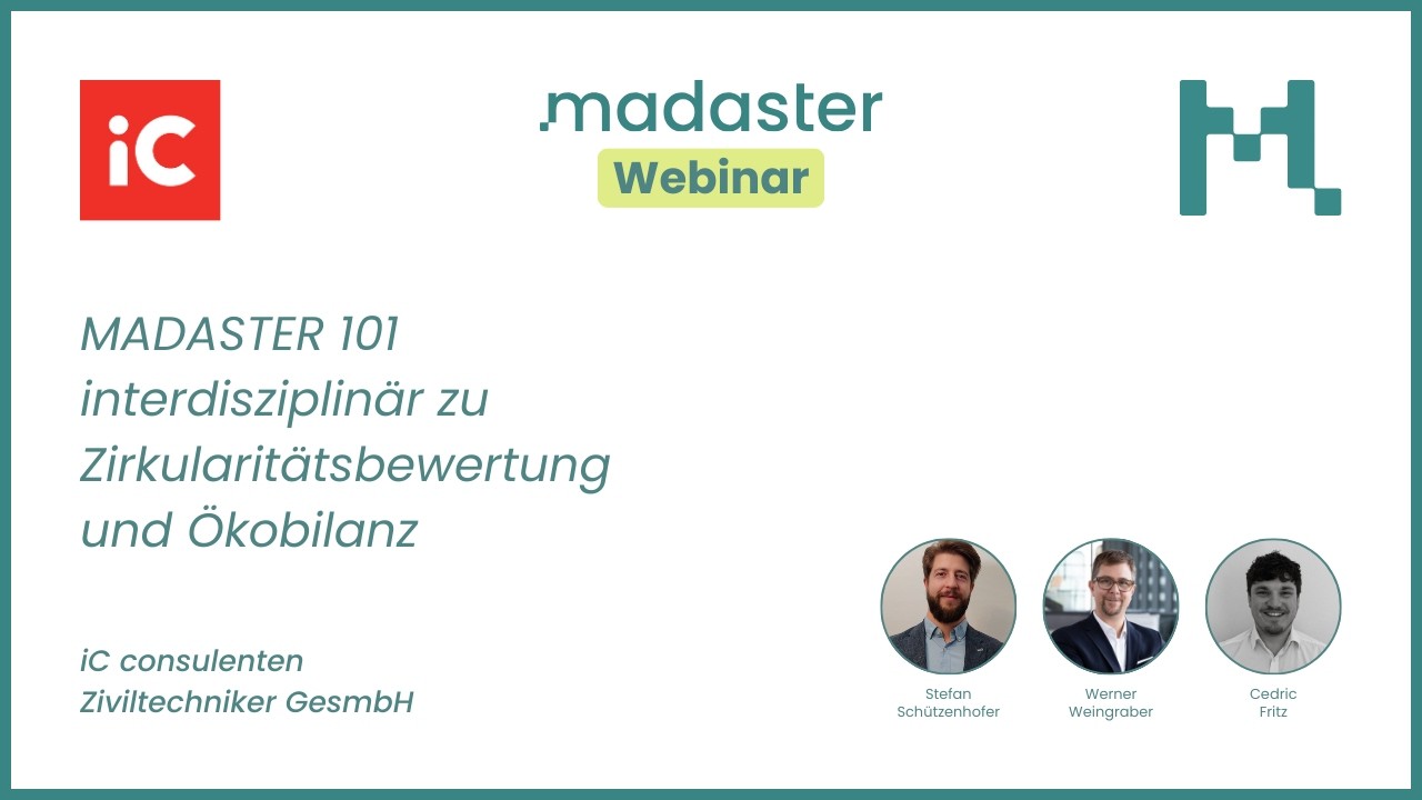 Madaster 101 – Interdisziplinär zu Zirkularitätsbewertung und Ökobilanz | iC consulenten