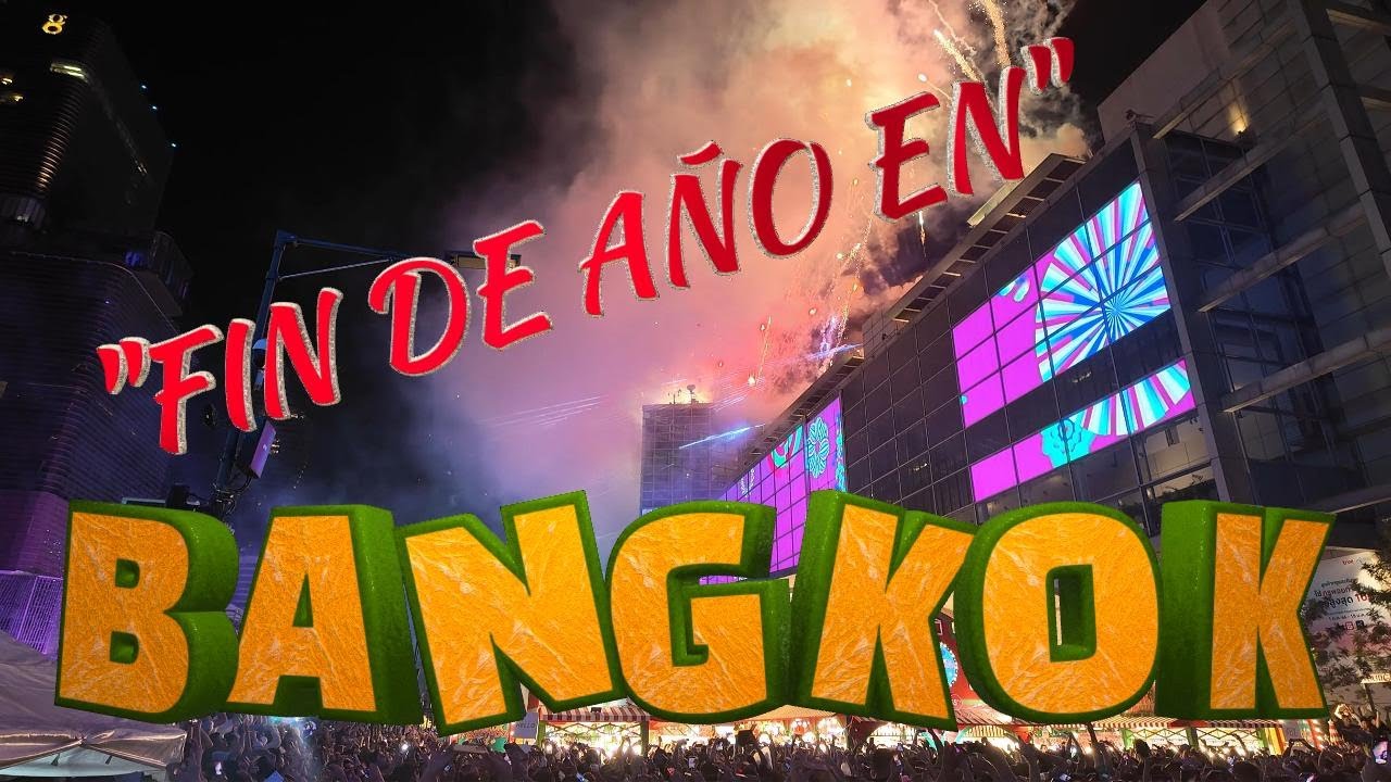 BANGKOK - FIN DE AÑO 2023