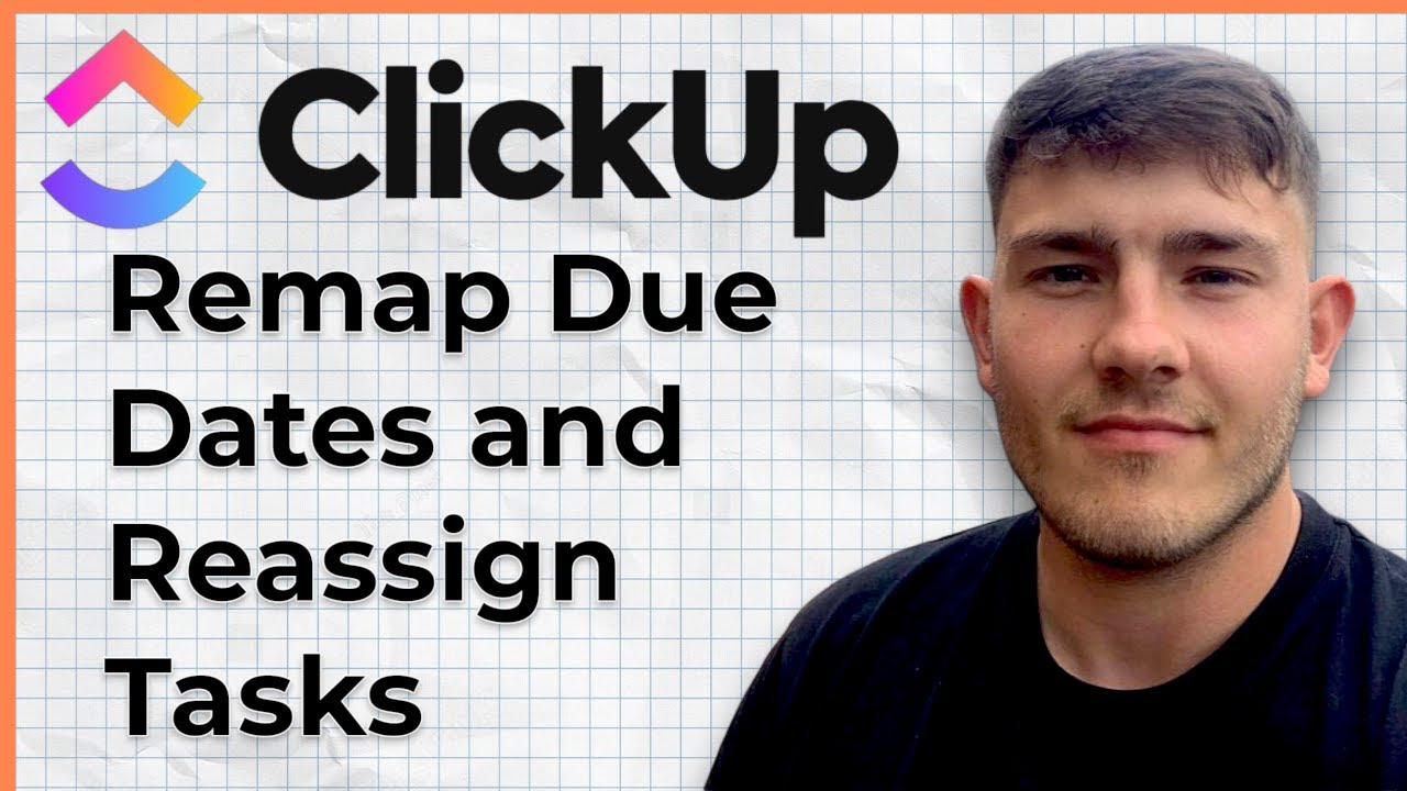 How to remap due dates and reassign tasks in ClickUp (2025 Guide)