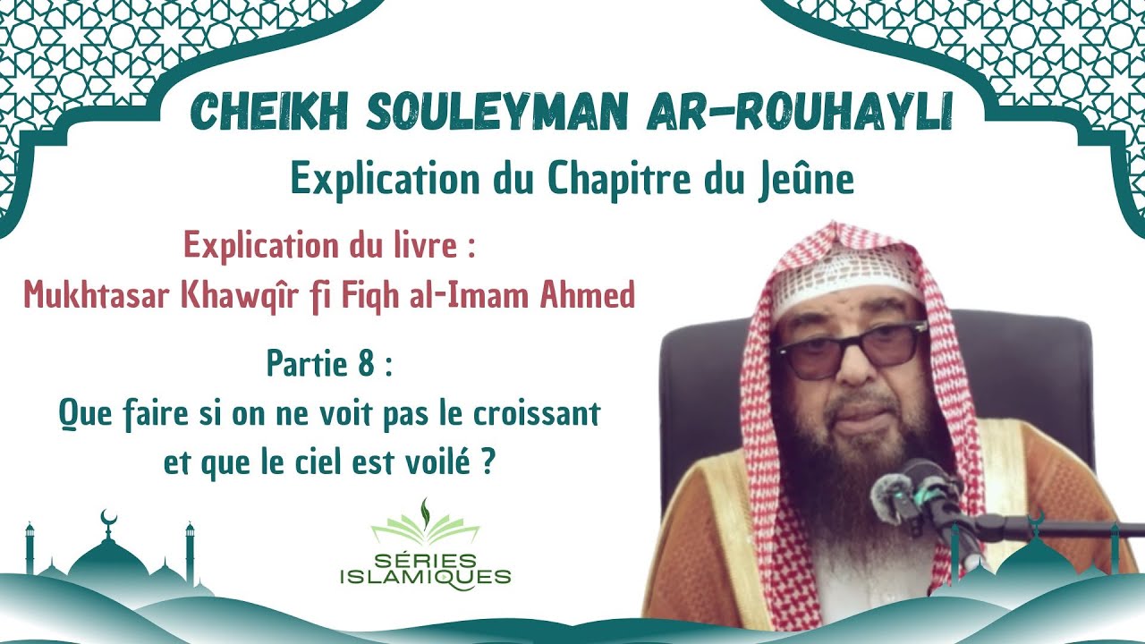 Que faire si on ne voit pas le croissant alors que le ciel est voilé ? - Ch. Souleyman Ar-Rouhayli