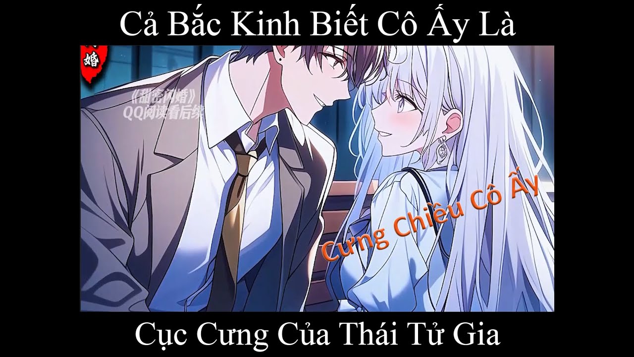Cả Bắc Kinh Biết Cô Ấy Là Cục Cưng Của Thái Tử Gia