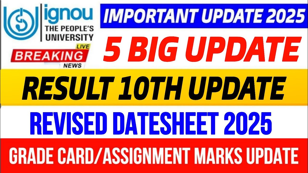 5 Big Update: Ignou Result 10th Update, Grade Card, Assignment Status, Datesheet Revised 2025 IGNOU 