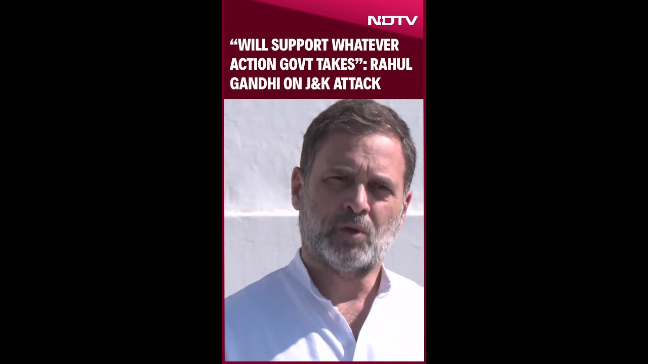 Pahalgam Terror Attack | Rahul Gandhi Assures Full Support To Modi Govt&rsquo;s Action On Pahalgam Attack