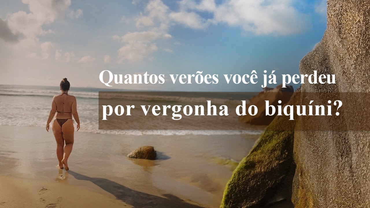 Tem vergonha de usar biquini na praia? Assista esse vídeo