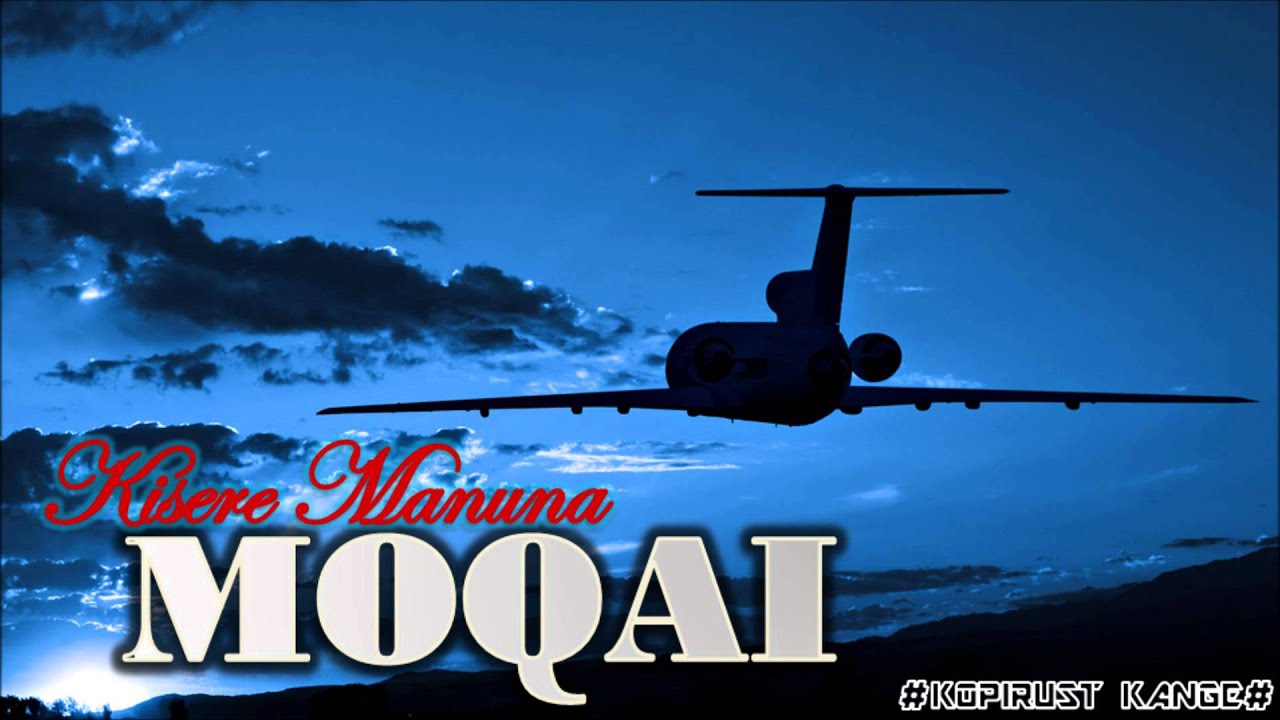Moqai - Kisere Manuna (Official)