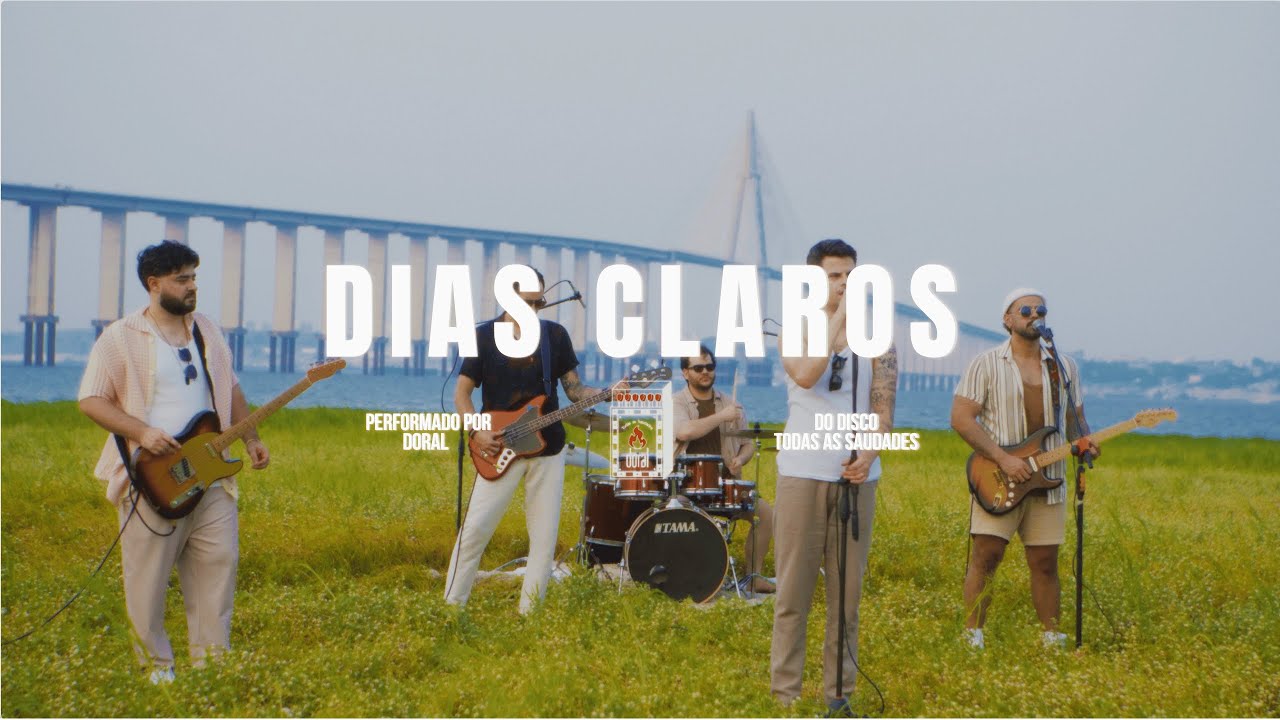 Doral - Dias Claros (Sessão: TODAS AS SAUDADES)