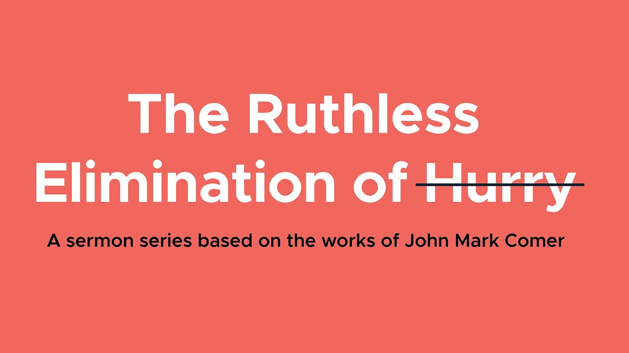 The Ruthless Elimination of Hurry: The Problem