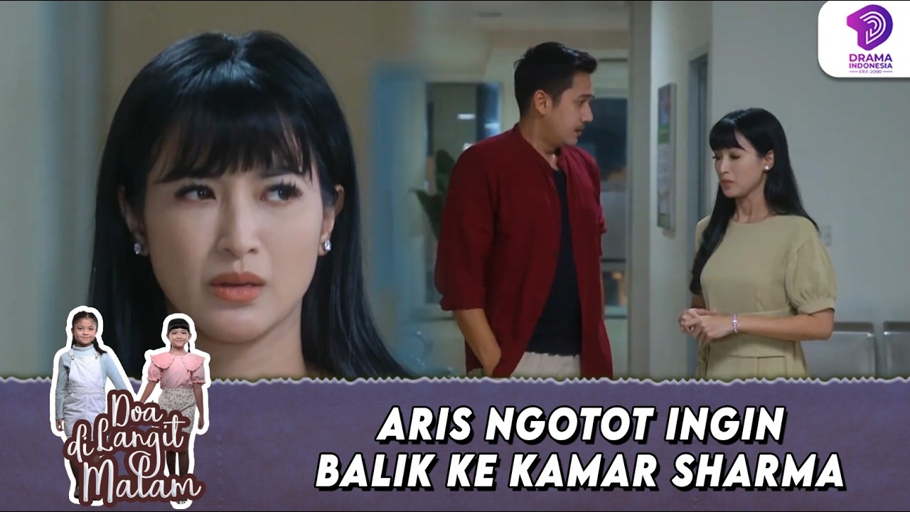 DILARANG PUN TAK MAU! ARIS NGOTOT KE KAMAR SHARMA | DOA DI LANGIT MALAM | EPS.41 (4/5)