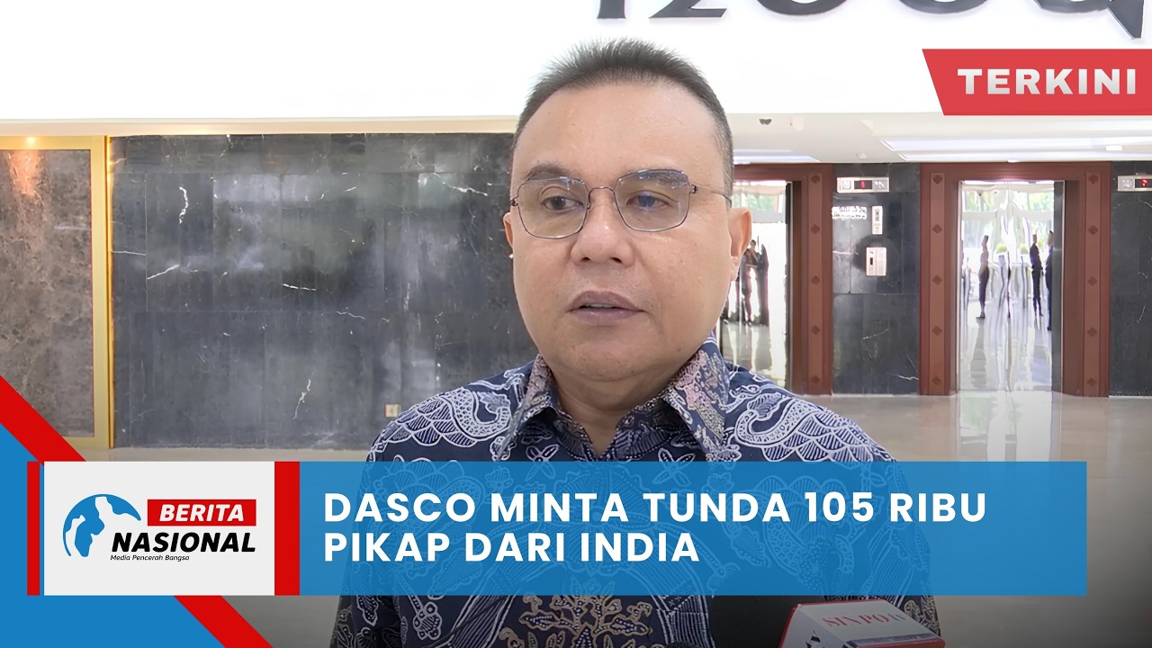 Berita Nasional Terkini | Dasco Minta Tunda 105 Ribu Pikap Dari India