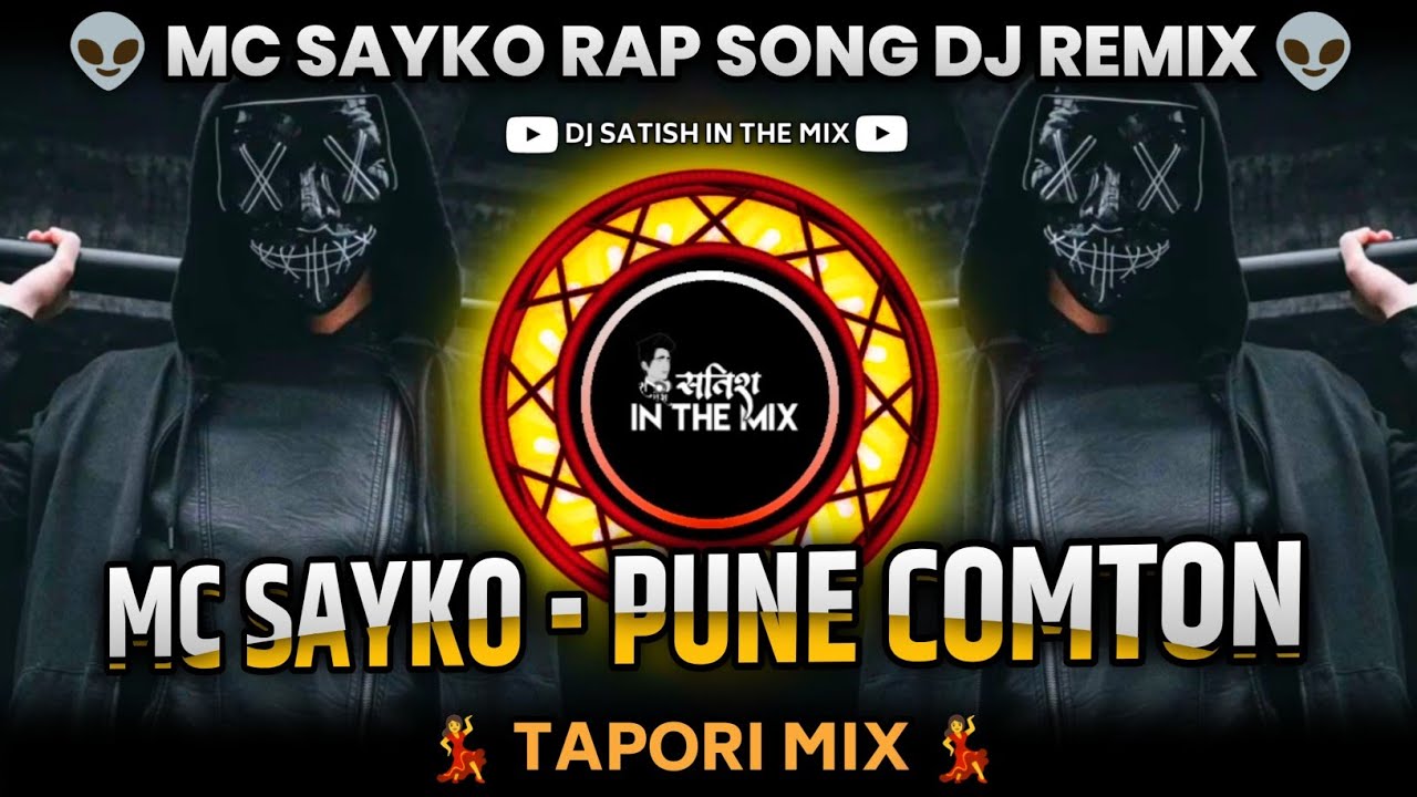 Mc Sayko - Pune Compton | Pune Compton Rap Song | Marathi Rap Song Dj Remix | Dj Satish In The Mix