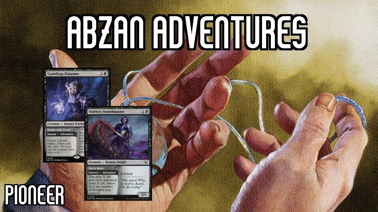 Adventures With Abzan Adventures! | Abzan Adventures | WOE Pioneer | MTGO