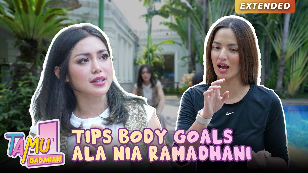 APA SIH RAHASIANYA! Tips Body Goals Ala Nia Ramadhani | TAMU DADAKAN | (1/4)