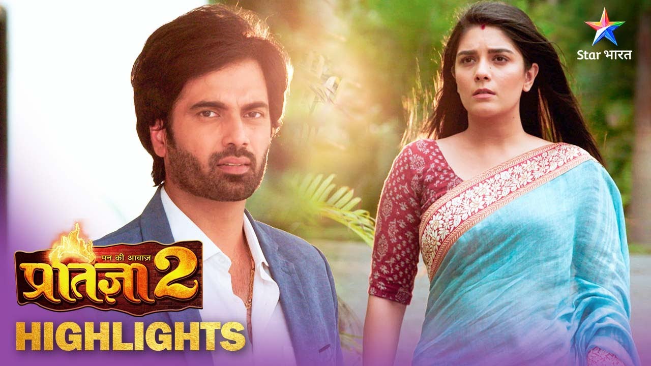 Mann Ki Awaaz Pratigya | Pratigya ki zindagi mein aaya bada bhoochal | Highlights