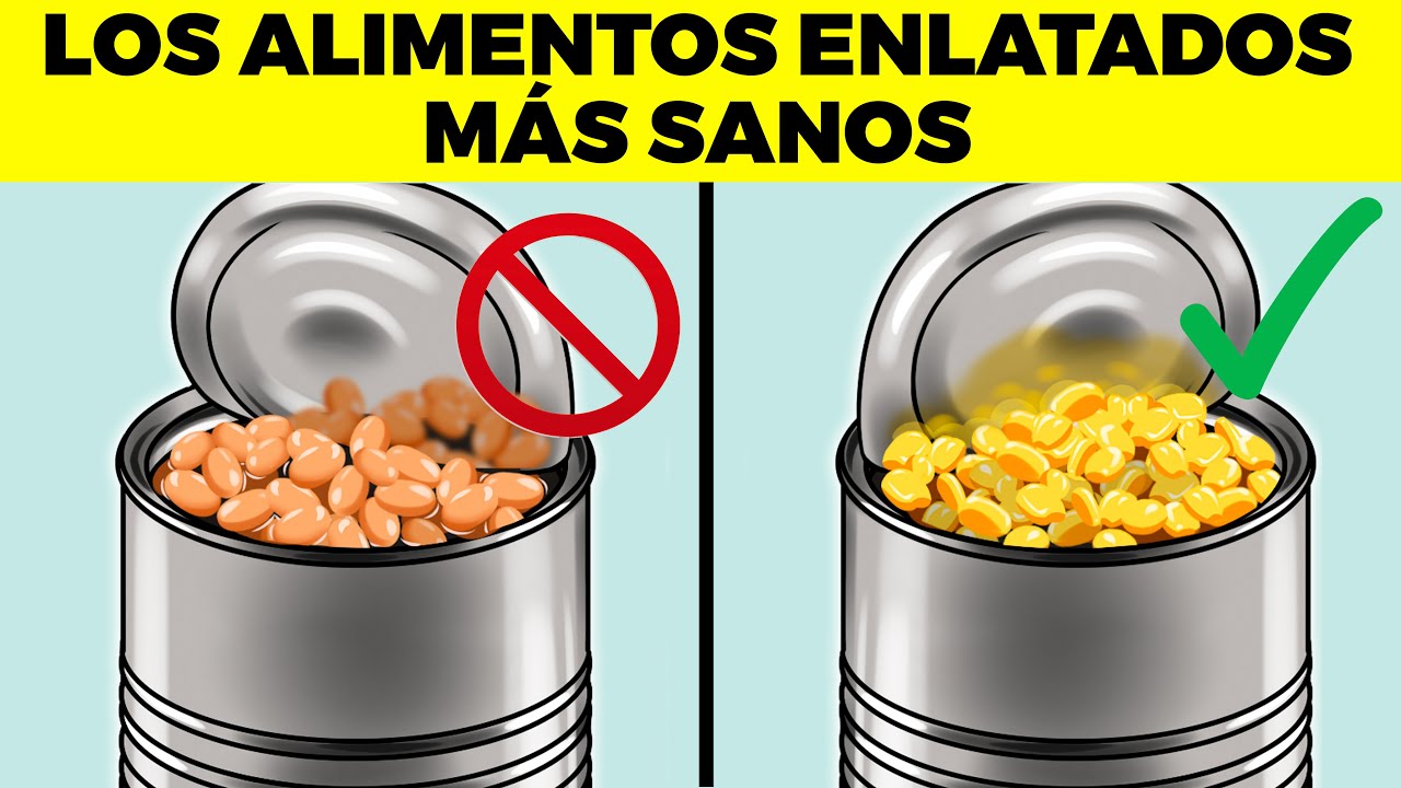 15 ALIMENTOS ENLATADOS M&Aacute;S SANOS que puedes comer y las 5 que no