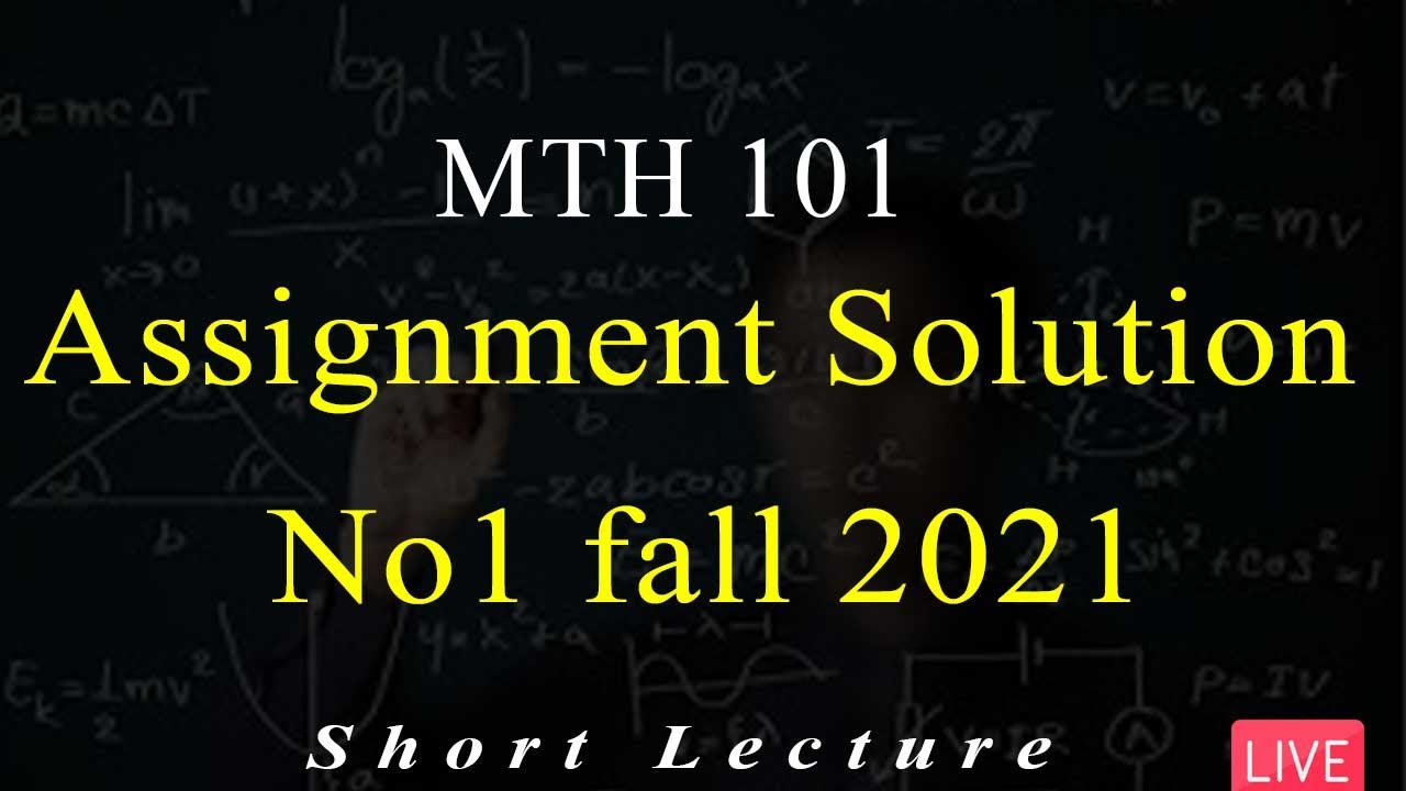 MTH101 | Assignment Solution No 1 Fall 2021 | 100% 😎😎 Correct Solution | VU Mentor