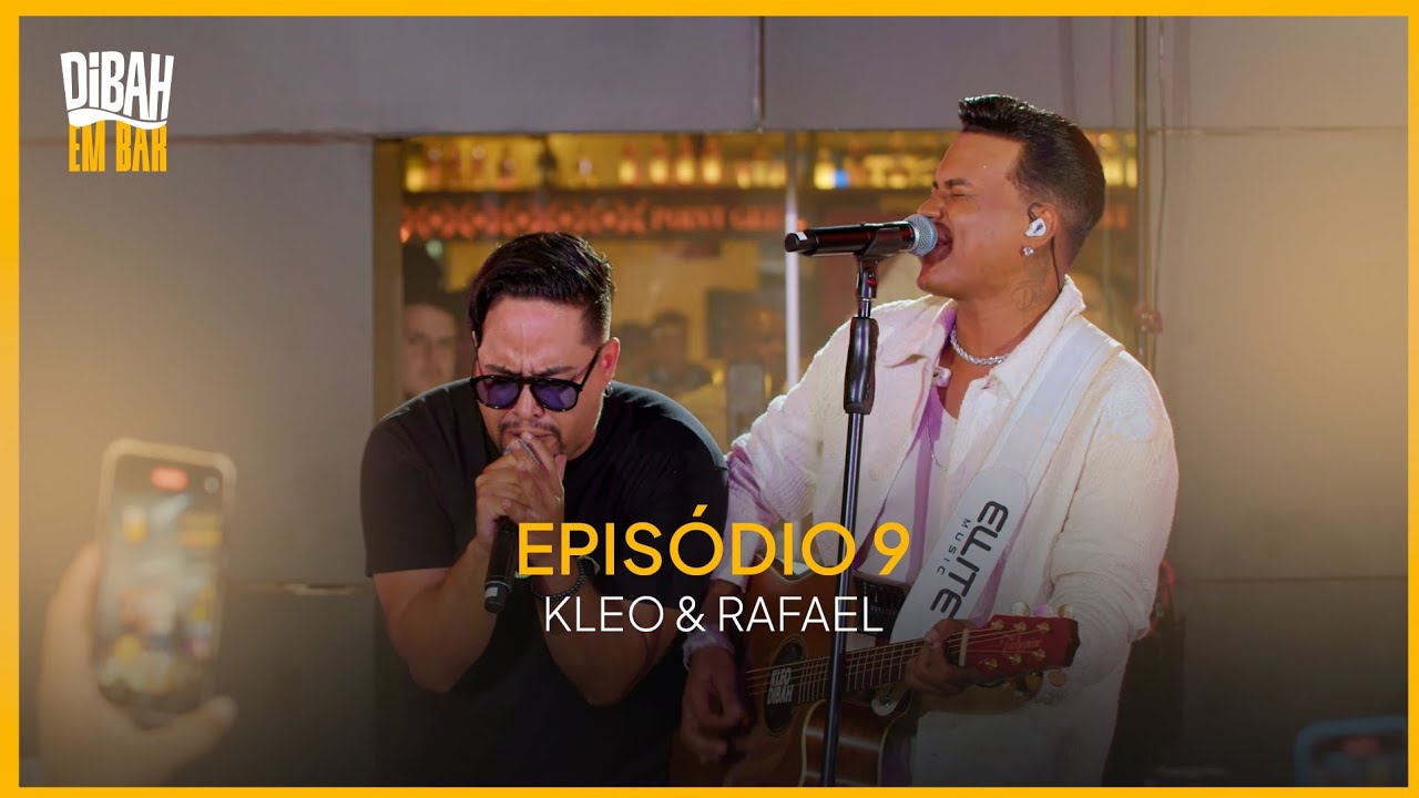 Episódio 09 - Kleo Dibah e Rafael (DIBAH EM BAR)