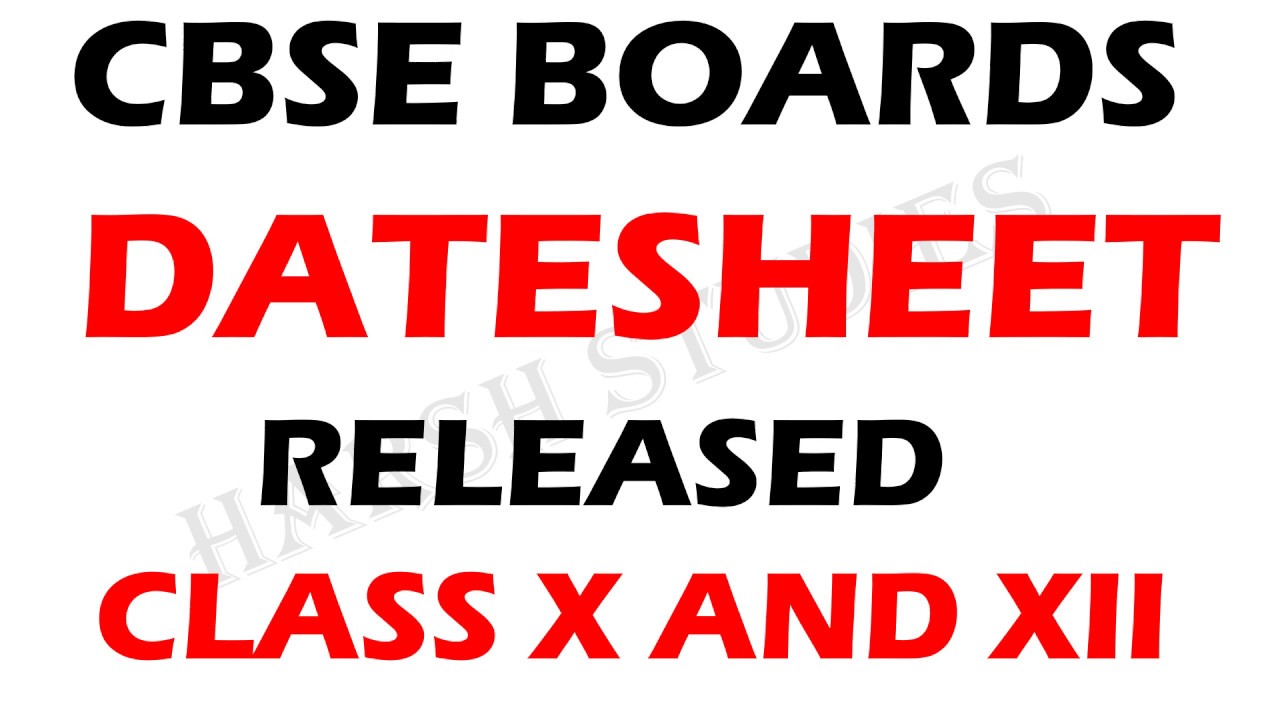 DATESHEET RELEASED CBSE CLASS 10 AND CLASS 12 BOARDS 2020.