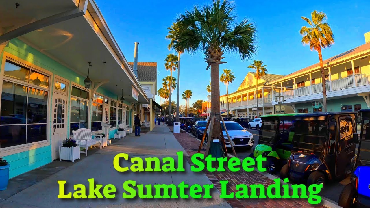 A Walking Tour of Canal Street at Lake Sumter Landing, The Villages FL