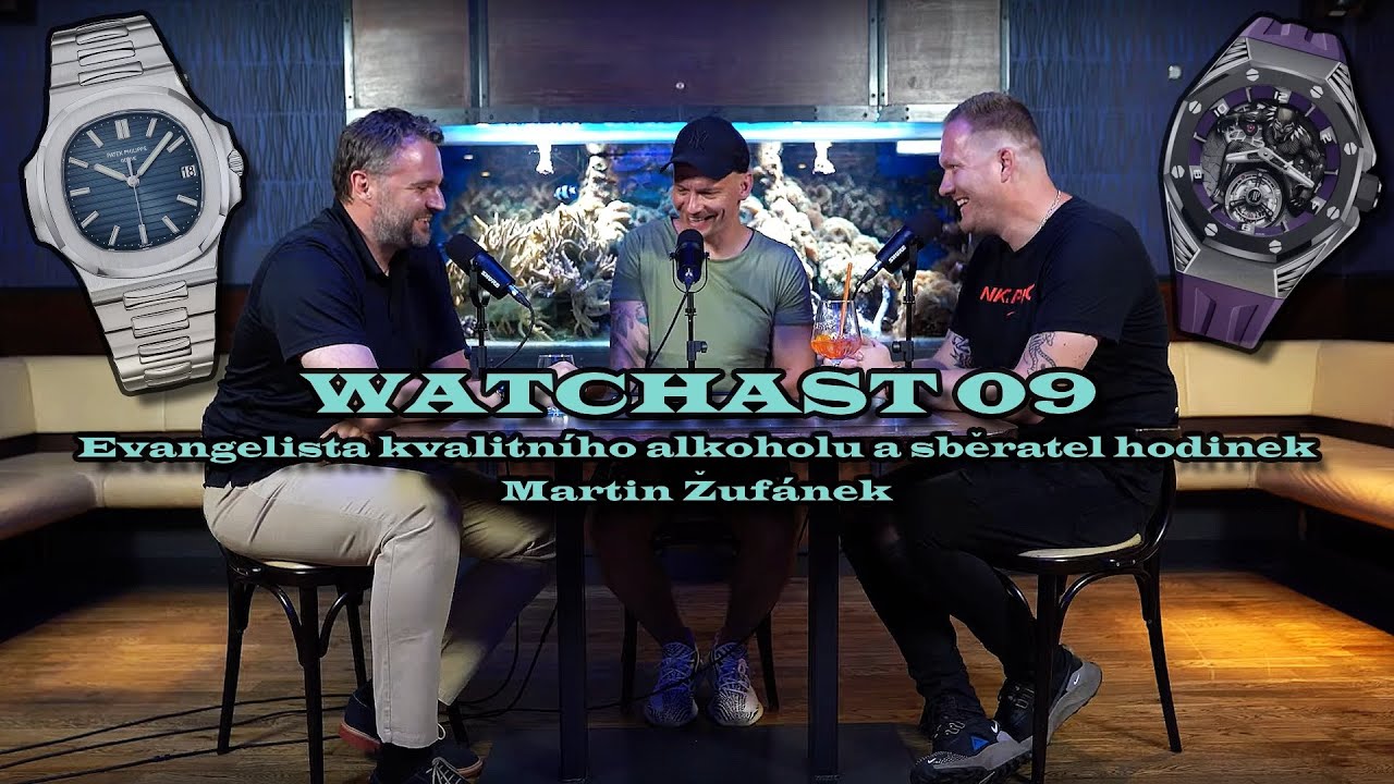 Watchcast 09 - Martin Žufánek - lihovarník, absintový evangelista a milovník krásných hodinek