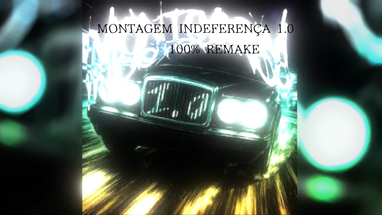 MONTAGEM INDEFEREN&Ccedil;A 1.0 REMAKE %100 Project by me