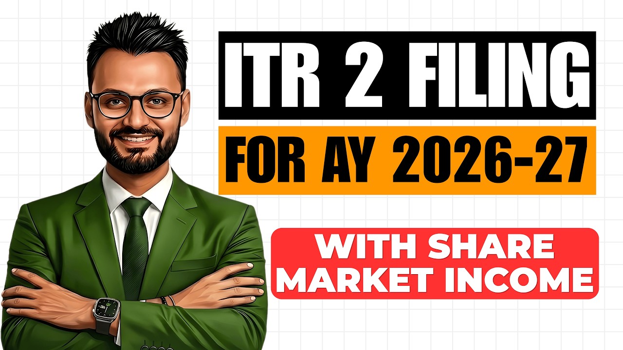 Stepwise ITR 2 Filing AY 2026-27 | Capital Gain, Stocks, Mutual Funds & Property Sale