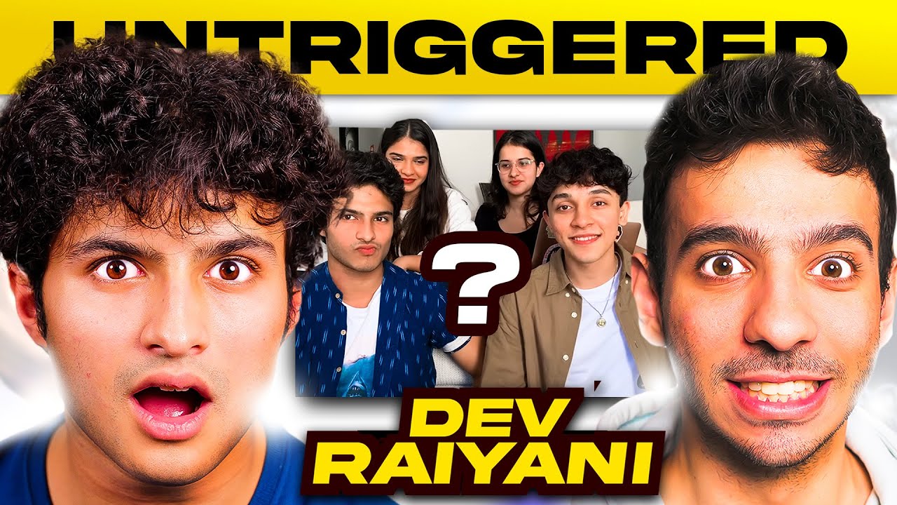 Dev Raiyani on Leaving Gen -Z Gang, Broken Relationships, Worst Dates and more...