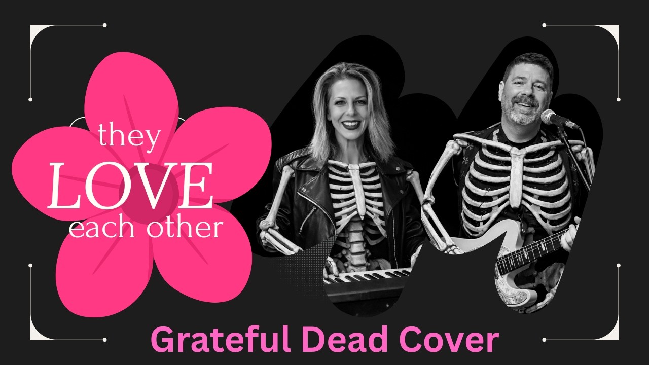 They Love Each Other - Grateful Dead (Cover)