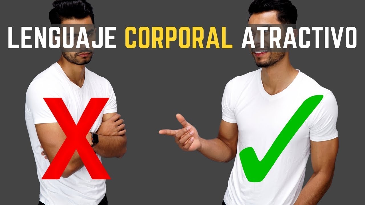 Cómo Tener Un Lenguaje Corporal Atractivo | Como Verse Genial!